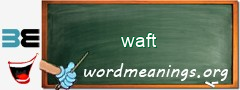 WordMeaning blackboard for waft